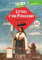 Lettres d'une Péruvienne : texte intégral + dossier objectif bac : nouveau bac - Françoise de Graffigny