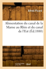 Alimentation du canal de la Marne au Rhin et du canal de l'Est - Edmond Picard