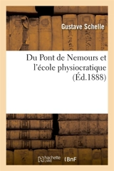Du Pont de Nemours et l'école physiocratique - Gustave Schelle