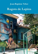 Ragots de Lapins - Jean-Baptiste Veber