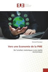 Vers une Economie de la PME : De l'artefact statistique à une réalité économique - Bernard Paranque