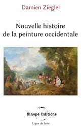 Nouvelle histoire de la peinture occidentale - Damien Ziegler