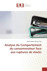 Analyse du Comportement du consommateur face aux ruptures de stocks - Cheikh Chikouna Cisse