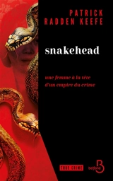 Snakehead : une femme à la tête d'un empire du crime - Patrick Radden Keefe