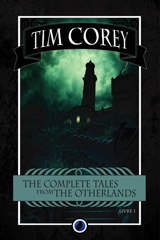 The complete tales from the otherlands : Livre 1 - Tim Corey