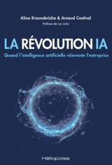 La révolution IA : quand l'intelligence artificielle réinvente l'entreprise - Alina Krasnobrizha