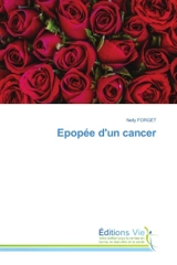 Epopée d'un cancer - Nelly Forget