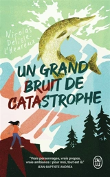 Un grand bruit de catastrophe - Nicolas Delisle-L'Heureux