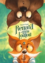 Renard et gros Loulou - Thibault Prugne