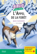 L'appel de la forêt : l'appel sauvage : texte intégral - Jack London