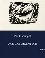 UNE LABORANTINE - Paul Bourget
