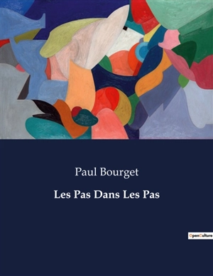 Les Pas Dans Les Pas - Paul Bourget