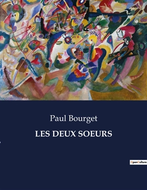 LES DEUX SOEURS - Paul Bourget