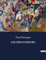 LES DEUX SOEURS - Paul Bourget