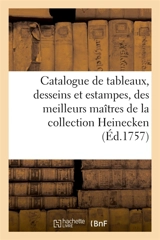 Catalogue de tableaux, desseins et estampes, des meilleurs maîtres de la collection Heinecken : Catalogue des tableaux et estampes du cabinet de M. Le B. - Remy, Pierre