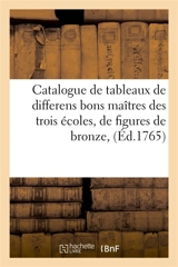Catalogue de tableaux de differens bons maîtres des trois écoles, de figures de bronze : de bustes de marbre, d'estampes montées sous verre, & d'estampes en feuilles, après le décès - Remy, Pierre