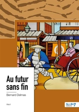 Au futur sans fin - Bernard Delmas
