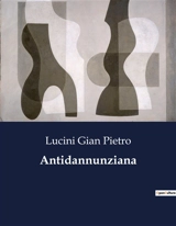 Antidannunziana - Gian Pietro Lucini