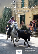 La vie d'un gardian en Camargue - Dominique Paret