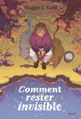 Comment rester invisible - Maggie C. Rudd