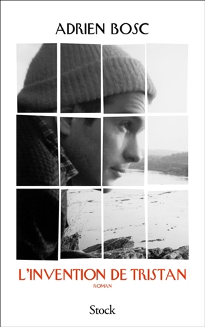 L'invention de Tristan - Adrien Bosc