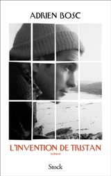 L'invention de Tristan - Adrien Bosc
