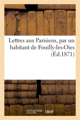 Lettres aux Parisiens, par un habitant de Fouilly-les-Oies - Léon Bourgeois