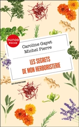 Les secrets de mon herboristerie - Caroline Gayet