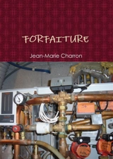 FORFAITURE - Jean-Marie Charron
