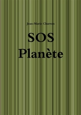 SOS planète - Jean-Marie Charron