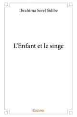 L'enfant et le singe - Ibrahima Sorel Sidibé