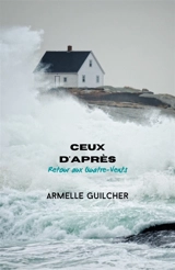 Ceux d'après : Retour aux Quatre-Vents - Armelle Guilcher