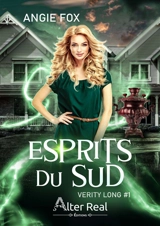 ESPRITS DU SUD : Verity Long #1 - Angie Fox