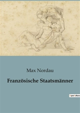 Französische Staatsmänner - Max Nordau