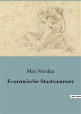 Französische Staatsmänner - Max Nordau