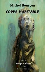Corps habitable - Michel Bourçon
