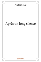 Après un long silence - André Scala