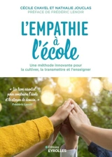 L'empathie à l'école : une méthode innovante pour la cultiver, la transmettre et l'enseigner - Cécile Chavel