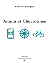 Amour et chevrotines - Christian Rossignol