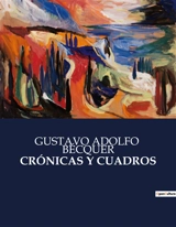 CRONICAS Y CUADROS - Gustavo Adolfo Bécquer