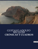 CRONICAS Y CUADROS - Gustavo Adolfo Bécquer