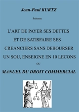 L'Art de payer ses dettes - Jean-Paul Kurtz