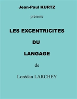 Les excentricités du langage - Lorédan Larchey