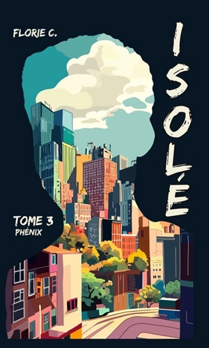 Isolé T3 : Phénix - Florie C.