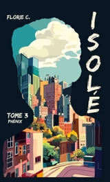 Isolé T3 : Phénix - Florie C.