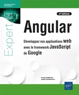 Angular : développez vos applications web avec le framework Javascript de Google - Kevin Albrecht