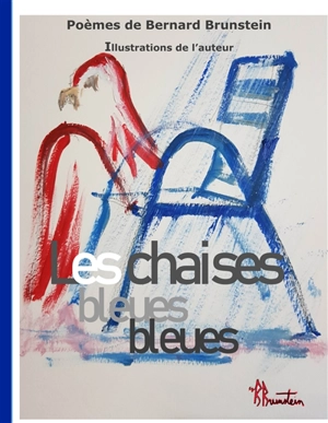 Les Chaises Bleues - Bernard Brunstein