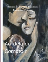 Au dela du comptoir - Bernard Brunstein