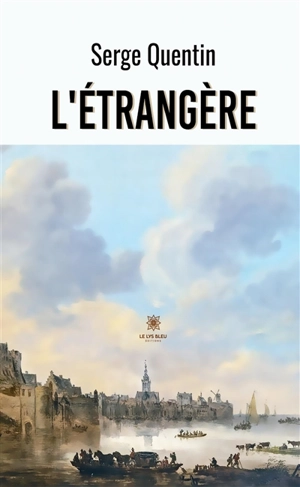 L’étrangère - Serge Quentin