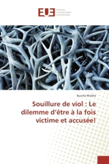 Souillure de viol : Le dilemme d'etre A la fois victime et accusee ! - Buuma M. Maisha